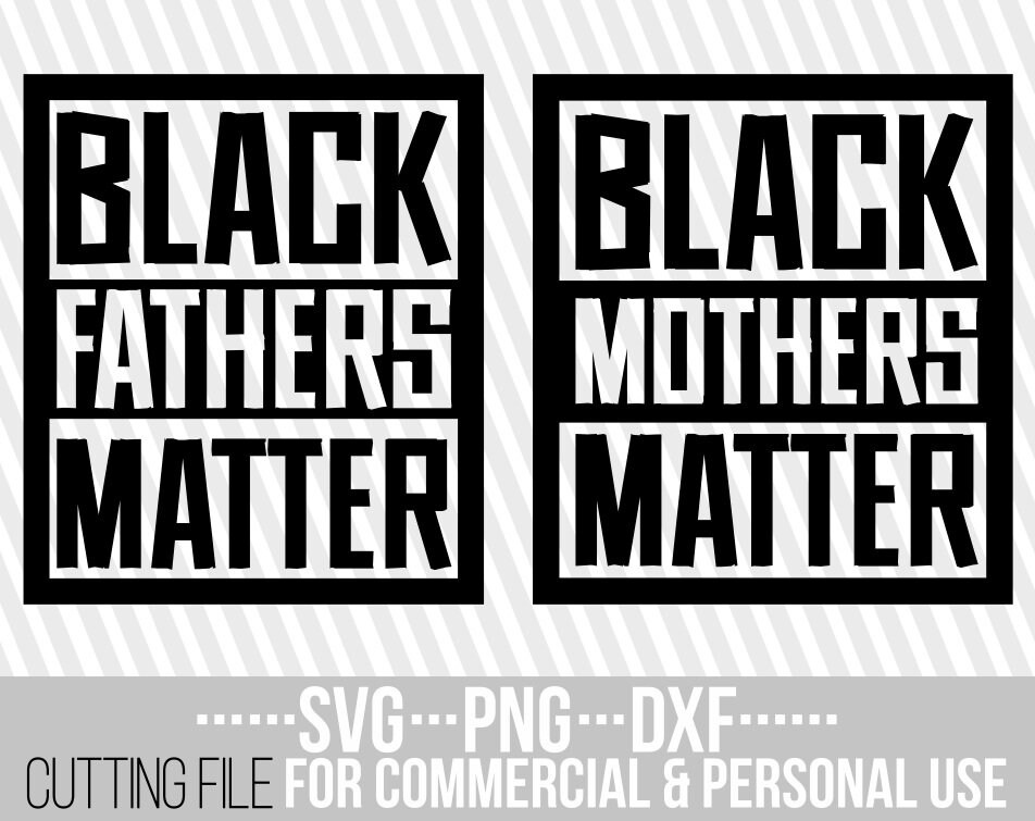 Free Free 108 Cricut Svg Black Fathers Matter Svg SVG PNG EPS DXF File