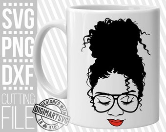 Black Woman with Messy Bun svg, Melanin, High Bun svg,  Black Girl Magic, Glasses svg, Vector, File for Cricut, Silhouette ,Instant download