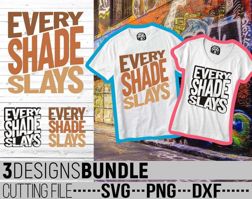 Every Shade Slays – Degree T Shirts