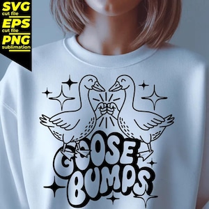 Goosebumps Cute Geese SVG Cut file, Trendy Vintage Retro Funny Sarcastic SVG, Coquette svg, Goose Lover, Goose shirt svg, Sarcastic svg