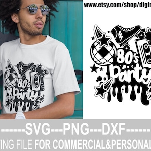 80's Party svg, Compleanno svg, Cresciuto negli anni '80, Born In The 80's, Old School png, Disco svg, Dripping, File for Cricut, Download istantaneo
