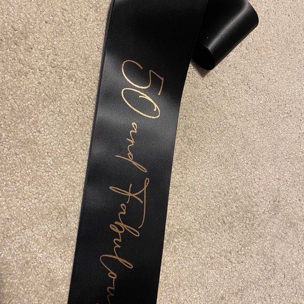 50 and Fabulous Sash, for Birthday party, night out, rose gold/gold, silver foil writing Personalised, 21, 30, 40, 50, 60, 70, celebration