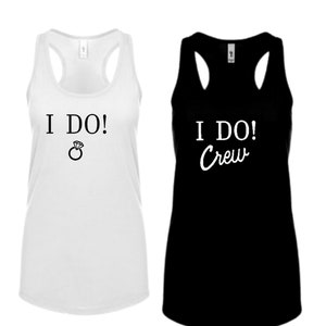 Bride Shirt, Bachelorette Party Shirts, Bride Tank tops, I Do! shirt, I Do Crew shirts, Bride&#39;s Maid Tee, Bridal party ideas, Bride T-shirt