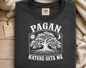 Pagan Shirt, Spiritual Nature Tee, Nature Lover Gift