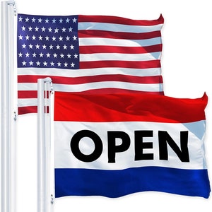 May include: Two flags are displayed on flagpoles. The top flag is the American flag with red and white stripes and blue stars. The bottom flag is red, white, and blue with the word "OPEN" in black letters.