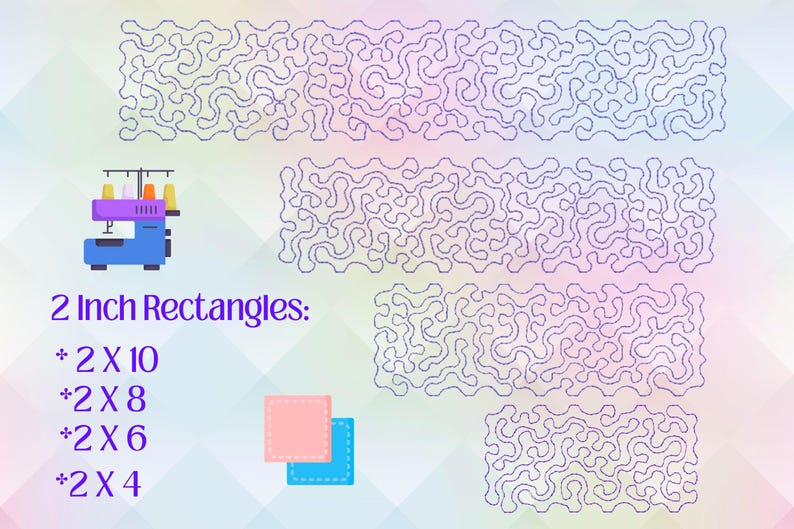 May include: An illustration of several rectangular quilt patterns with a swirling design in blue thread. The image also includes a sewing machine and two small fabric squares. Text reads "2 Inch Rectangles: *2 X 10, *2 X 8, *2 X 6, *2 X 4."