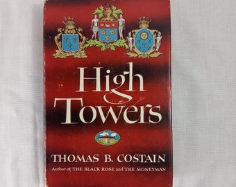 High Towers by Thomas B. Costain