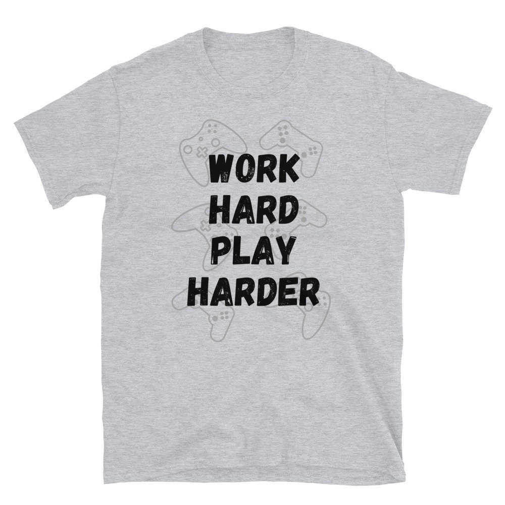 Work hard Play harder ShortSleeve Unisex TShirt Etsy