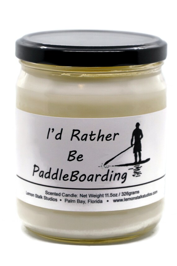 I'd Rather Be PaddleBoarding, Scented Candle, Paddle Boarding Gift, Gift for Paddler, Water Sports, Fathers Day Gift for Dad