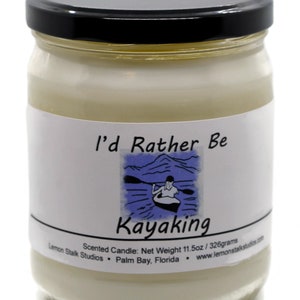 I'd Rather Be Kayaking, Scented Candle, Gift for Kayaker, Kayak Decor, Kayaking Gift, Water Sports, Fathers Day Gift for Dad