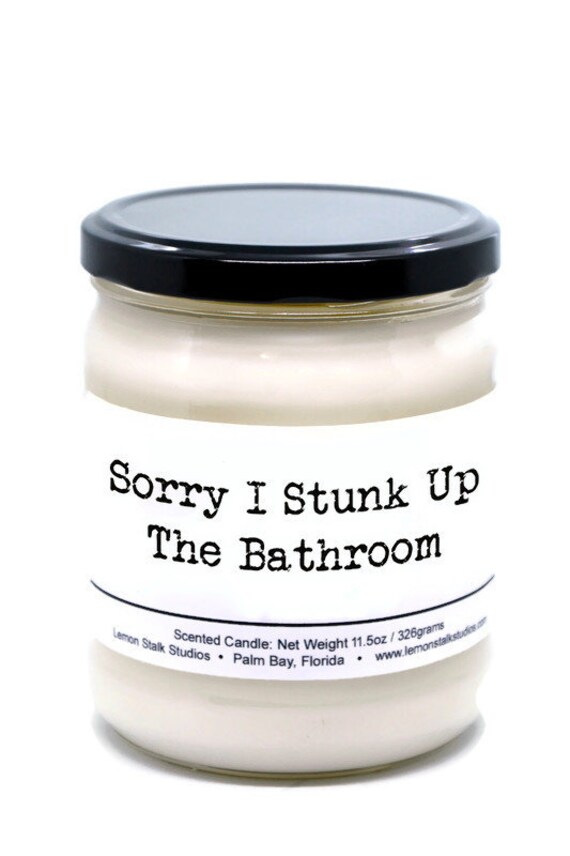 Sorry I Stunk Up the Bathroom, Funny Scented Candle, Bathroom Candle, Gag Gift, Gift for Roommate, Christmas Gift, Office Candle, Dad Gift