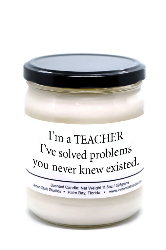 I'm a Teacher, Teacher Appreciation gift, Scented Candle, Teacher Candle, Educator Gift, Back to School, End of School Year