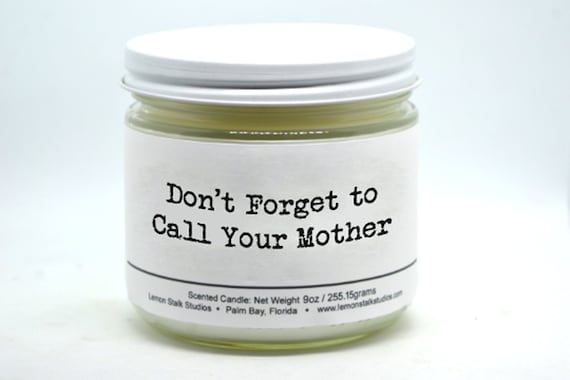 Call Your Mother, 9oz Scented Funny Candle, Birthday Gift for Teen, Gift for College Student, Graduation Gift, Gift for Son or Daughter