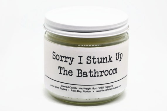 Sorry I Stunk Up the Bathroom, 9oz Funny Scented Candle, Bathroom Candle, Gag Gift, Gift for Roommate, Gift for Husband, Candle for Teenager