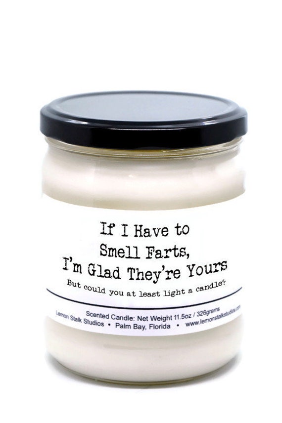 If I have to smell farts, funny candle, bathroom candle, gift for husband, gift for boyfriend, sarcastic candle, funny labels