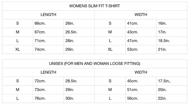 May include: Size chart for a slim fit t-shirt and a unisex loose fitting t-shirt. The chart shows measurements in inches and centimeters for sizes S, M, L, and XL.