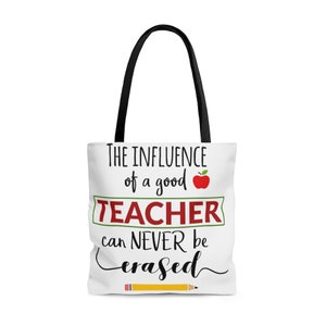 The Influence of A Good Teacher Can Never Be Erased Tote Bag - Etsy