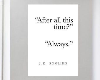Always Snape Quote - Etsy