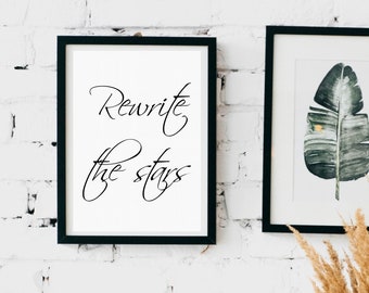 Rewrite the Stars Quote - Downloadable Print (PDF, JPEG) The Greatest Showman, Romance, Valentine, Anniversary, Typography, Digital Only