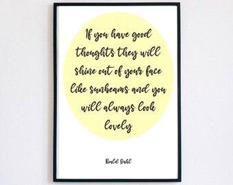 Als je goede gedachten hebt, zullen ze als zonnestralen uit je gezicht schijnen... Roald Dahl Quote - Downloadbare print (PDF, JPEG) Alleen digitaal