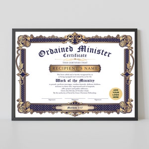 May include: A framed certificate with a gold and blue design, titled "Ordained Minister Certificate". The text "THIS CERTIFIES THAT" is followed by a blank space for the recipient's name. The certificate includes the text "Work of the Ministry" and "Matthew 5:17".