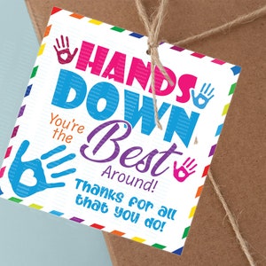 Printable PDF Hands Down You're the Best Around Gift Tag, Teacher ...