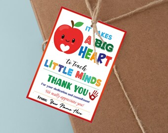 EDITABLE Teacher Appreciation Gift Tags , It Takes A Big Heart To Teach Little Minds Teacher Thank You Gift Tags Printable, INSTANT DOWNLOAD