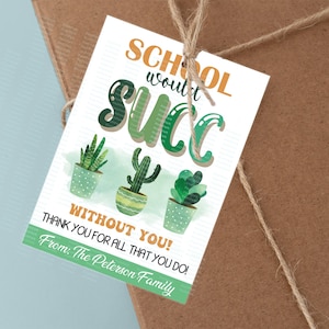 Editable School Would SUCC Without You Succulent Gift Tag, Succulent Gift Tag, Printable Gift Tag, Staff Teacher Appreciation WeekTags