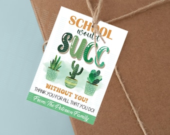 Editable School Would SUCC Without You Succulent Gift Tag, Succulent Gift Tag, Printable Gift Tag, Staff Teacher Appreciation WeekTags