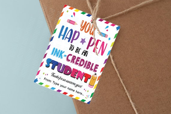 EDITABLE You Happen to Be Ink-credible Student Gift Tags, Student