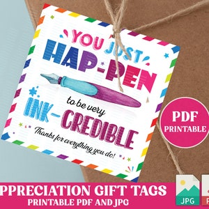 PDF Pen Gift Tag, Hap-pen to Be Very Ink-credible Teacher Gift Tags, Printable Staff Thank You Tag, Teacher Appreciation