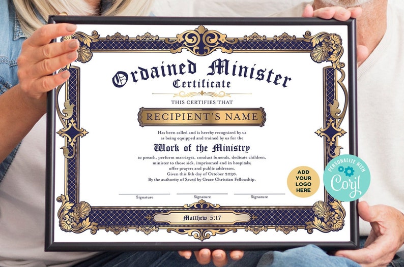 May include: A white certificate with a gold and blue border. The certificate reads "Ordained Minister Certificate" and "This certifies that RECIPIENT'S NAME has been called and is hereby recognized by us as being equipped and trained by us for the Work of the Ministry to preach, perform marriages, conduct funerals, dedicate children, minister to those sick, imprisoned and in hospitals, offer prayers and public addresses. Given this 6th day of October 2010. By the authority of Saved by Grace Christian Fellowship. Matthew 5:17".