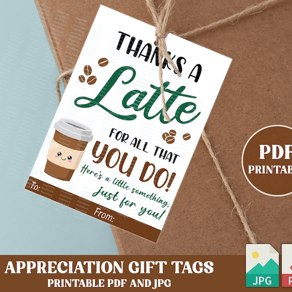 PDF Thanks a Latte Download, Coffee Gift Tag, Printable Appreciation Gift Tag, Printable Gift Tags