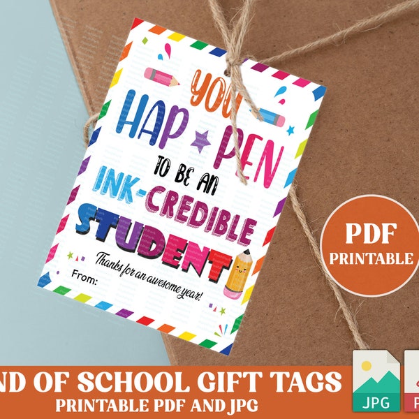 Printable PDF  You Happen To Be Ink-Credible Student Gift Tags, Student Appreciation Labels, INSTANT DOWNLOAD