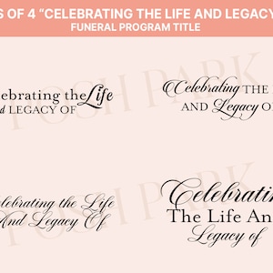 Könnte beinhalten: Vier verschiedene Variationen des Textes "Celebrating the Life and Legacy of" in schwarzer Kursivschrift auf einem hellrosa Hintergrund. Dies ist ein Satz von vier Trauerfeierprogrammen.