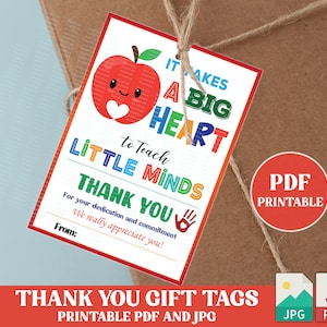 Printable PDF Teacher Appreciation Gift Tags , It Takes A Big Heart To Teach Little Minds Teacher Thank You Gift Tags Printable