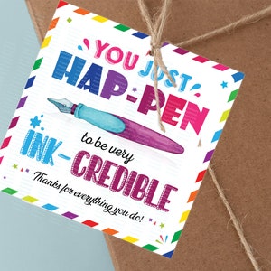 EDITABLE You Happen To Be Ink-Credible Gift Tags, Teacher, Staff, Nurse, Team Member , PTO Appreciation Thank You Gift Tags