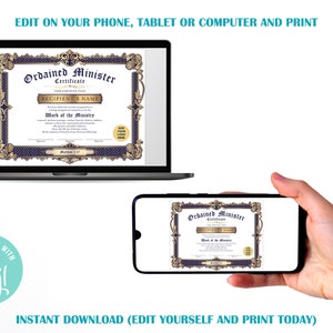 May include: A digital mockup of a printable certificate that reads "Ordained Minister Certificate". The certificate has a gold and blue border with a gold seal. The text "EDIT ON YOUR PHONE, TABLET OR COMPUTER AND PRINT" is at the top of the image. The text "INSTANT DOWNLOAD (EDIT YOURSELF AND PRINT TODAY)" is at the bottom of the image.