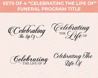 Sets of 4 Celebrating the Life of, Funeral Program Word Art Titles, Pre-made Transparent Word Art, Funeral Header