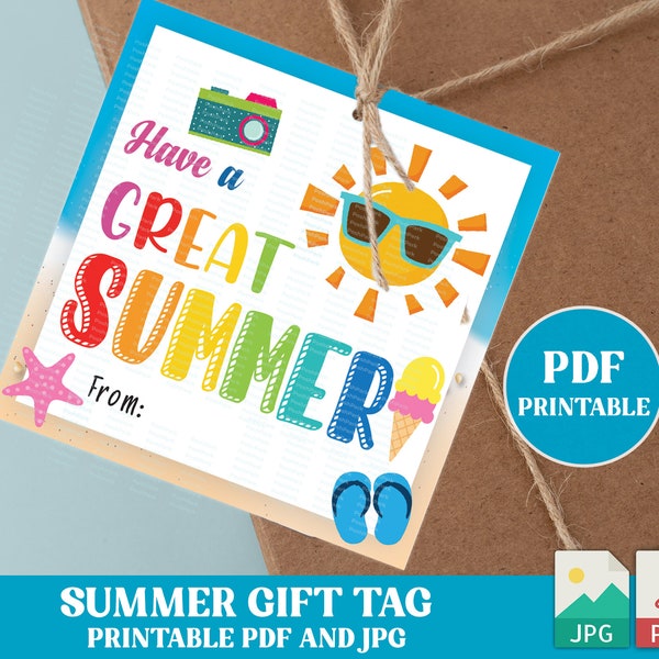 PRINTABLE PDF Have A Great Summer Tag , Colorful Summer Gift Tag, End of School Tag, Teacher Gift Tag, Instant Download