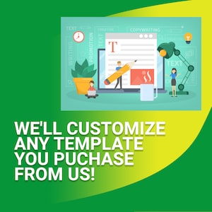 Template Customization ADD-ON, We Do The Work So You Can Relax!
