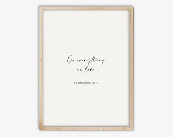 Do Everything in Love , 1 Corinthians 16:14, Christian Printable Art, Minimalist Decor, Modern Scripture Bible Verse