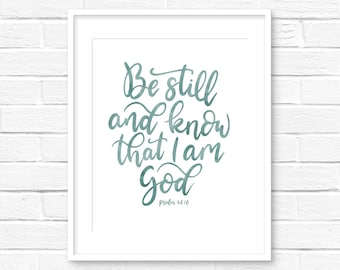 Be still and know that I am God print | Bible verse print | Scripture wall art | Faith quote