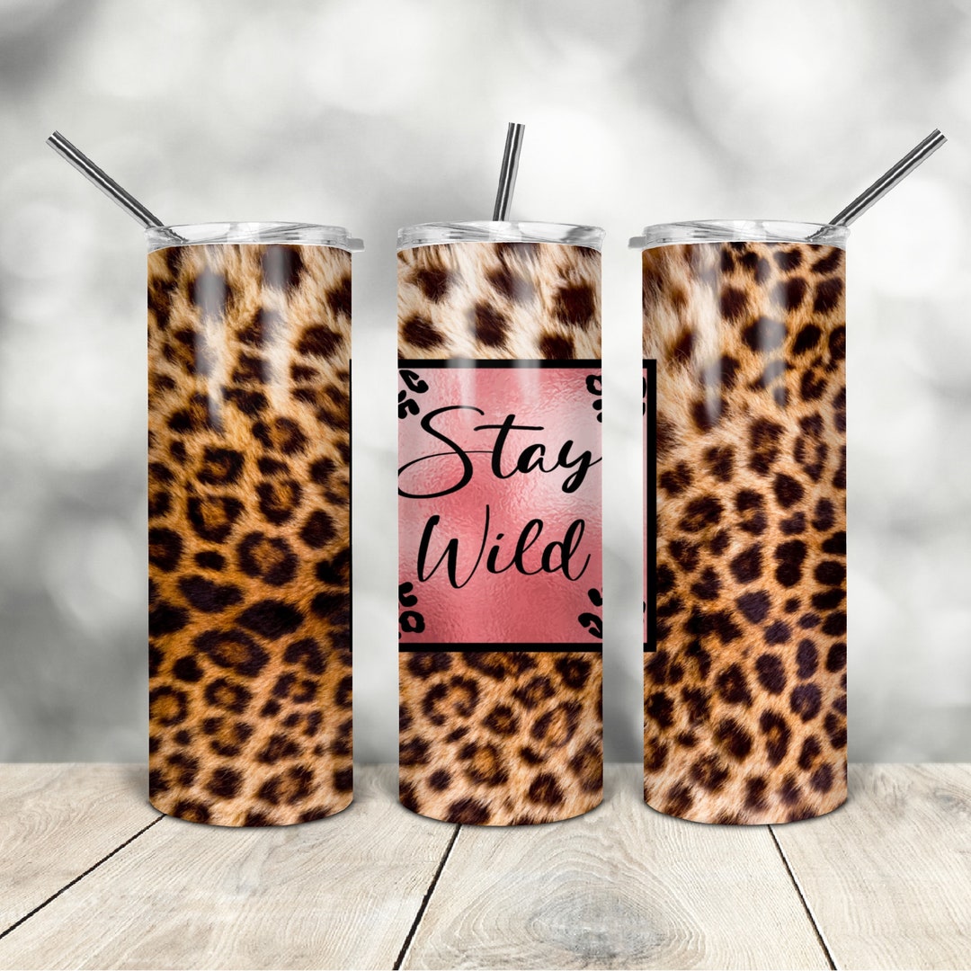 20 Oz Skinny Tumbler Stay Wild Leopard Wrap Tapered Straight Template ...