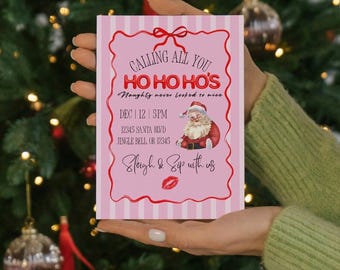 May include: A pink Christmas invitation with red and white striped background. The text reads "Calling All You Ho Ho Ho's" with a Santa illustration. The invitation includes event details: Dec 12, 5 PM, and an address.