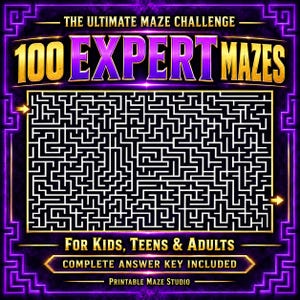 Op de afbeelding: Een digitaal doolhofpuzzelblad met de titel THE ULTIMATE MAZE CHALLENGE 100 EXPERT MAZES FOR KIDS, TEENS & ADULTS. Het ontwerp bevat een groot zwart-wit rechthoekig doolhof met gouden pijlen bij de ingang en uitgang, omlijst door een gloeiende paarse rand.