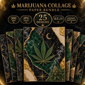 May include: A collection of 25 marijuana-themed paper designs. The designs feature cannabis leaves, celestial elements, and a dark green, gold, and black color scheme. The text on the image includes "Marijuana Collage Paper Bundle", "300 DPI", "JPG Files", "25 Designs", and "8.5 x 11".