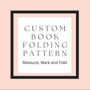 Custom book folding pattern - measure mark and fold pattern- book origami