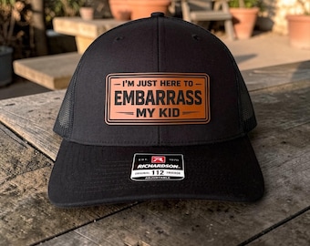 Sports Hat Funny, Here To Embarrass My Kids Leather Patch Hat, Richardson 112 Trucker Snapback