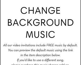 Add On: Change Background Music (for Video Invitation only)
